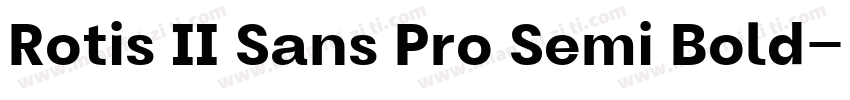 Rotis II Sans Pro Semi Bold字体转换
